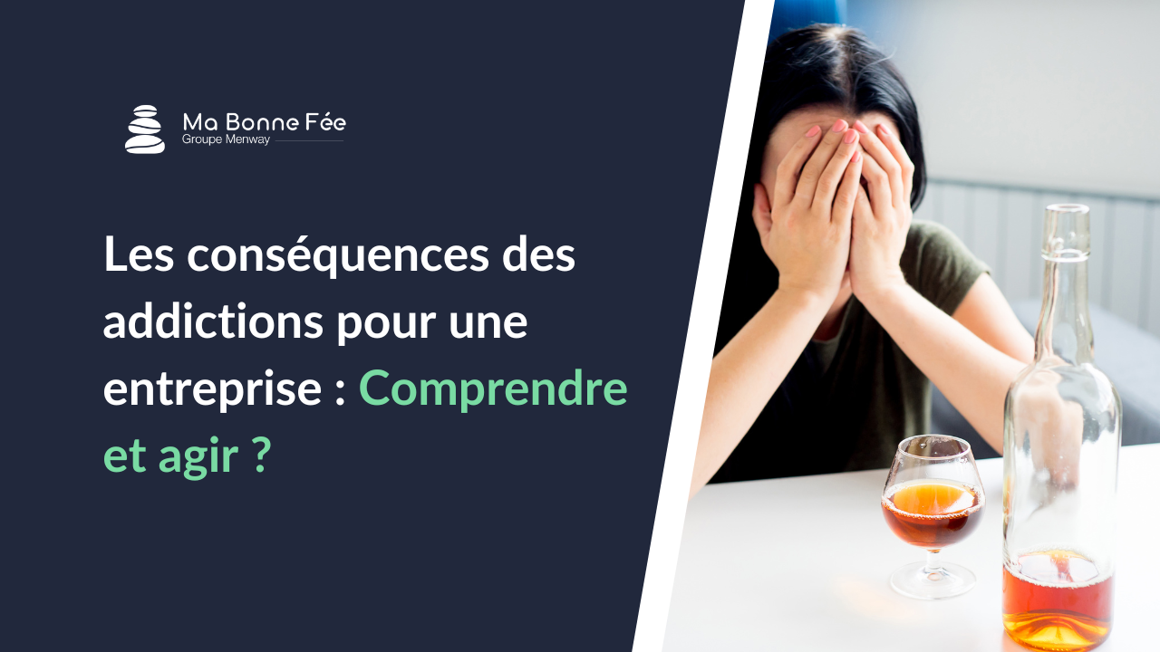 Les conséquences des addictions pour une entreprise : Comprendre et agir ?