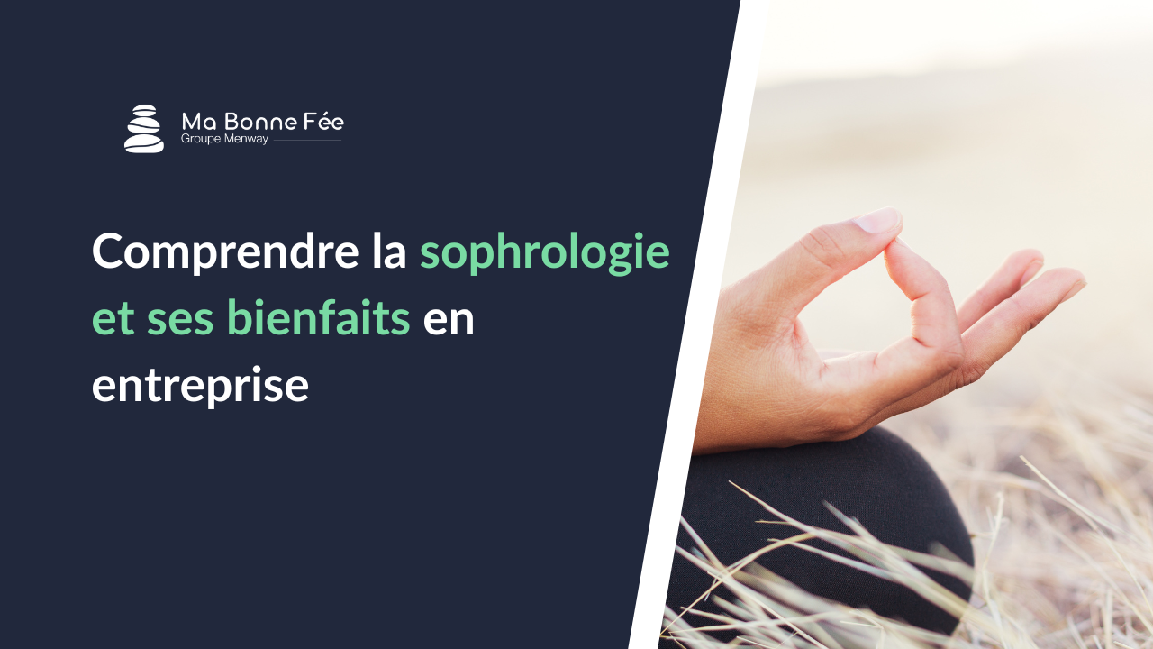  Comprendre la sophrologie et ses bienfaits en entreprise